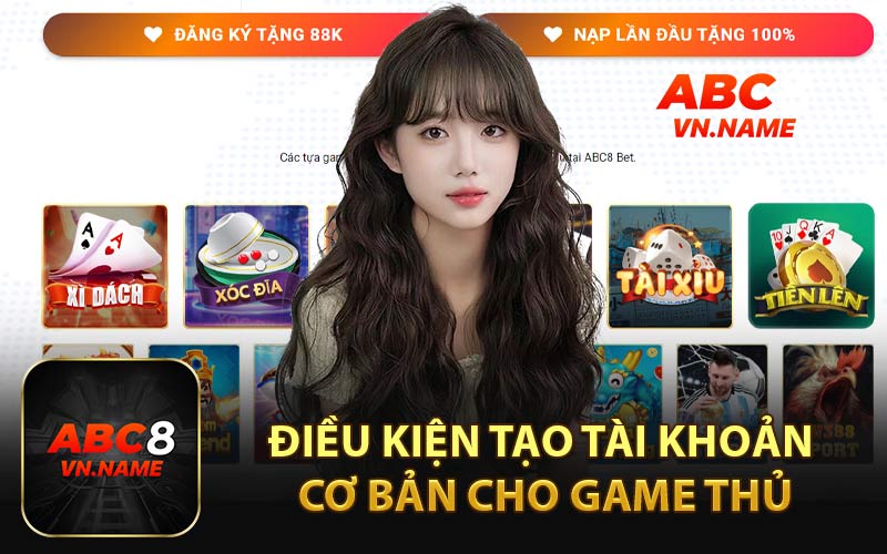 Điều Kiện Tạo Tài Khoản Cơ Bản Cho Game Thủ