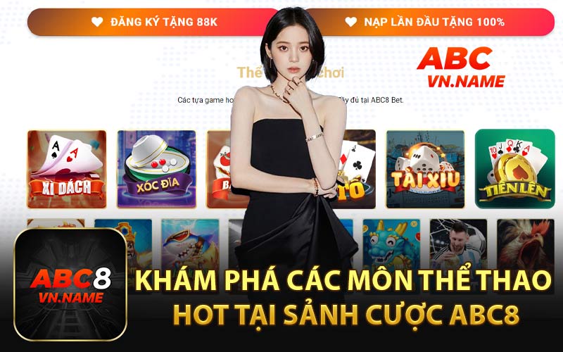 Khám Phá Các Môn Thể Thao Hot Tại Sảnh Cược ABC8