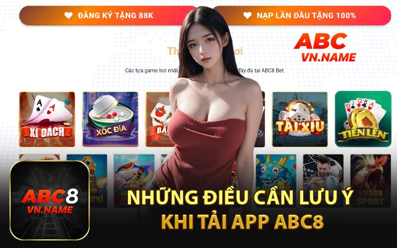 Những Điều Cần Lưu Ý Khi Tải App ABC8