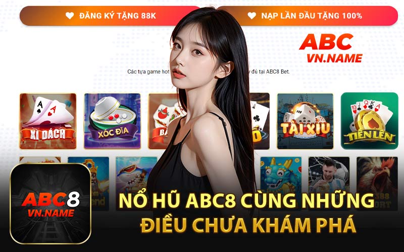 Nổ Hũ ABC8 Cùng Những Điều Chưa Khám Phá